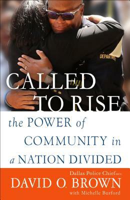 Called to Rise: The Power of Community in a Nation Divided by Michelle Burford, David O. Brown