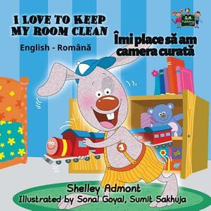 I Love to Keep My Room Clean: English Romanian Bilingual Edition by Kidkiddos Books, Shelley Admont