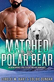 Matched to His Polar Bear by Lorelei M. Hart, Colbie Dunbar