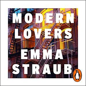 Modern Lovers by Emma Straub