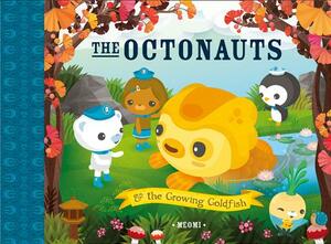 The Octonauts and the Growing Goldfish by Meomi