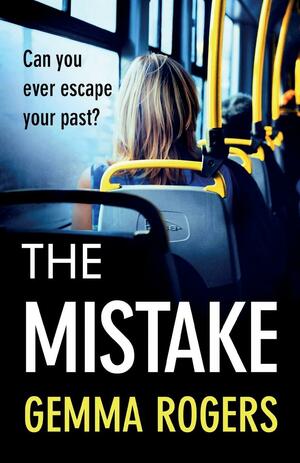 The Mistake by Gemma Rogers