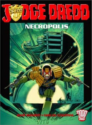 Judge Dredd: Necropolis Book Two by Carlos Ezquerra, John Wagner