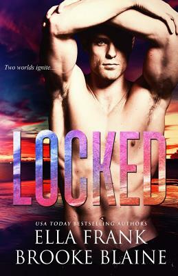 Locked by Ella Frank, Brooke Blaine