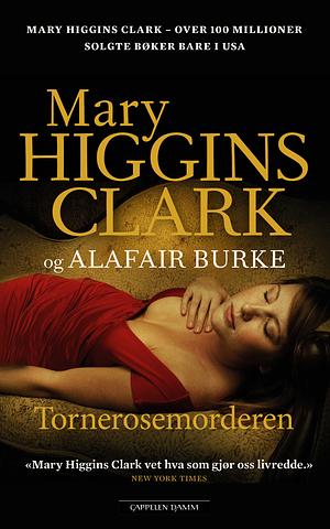 Tornerosemorderen by Gry Sønsteng, Mary Higgins Clark, Alafair Burke