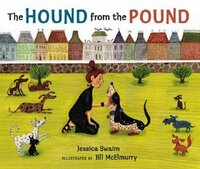 The Hound From The Pound by Jill McElmurry, Jessica Swaim