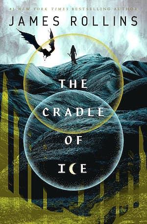 The Cradle of Ice by James Rollins