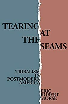 Tearing at the Seams by Eric Robert Morse