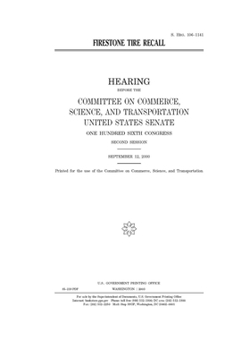 Firestone tire recall by Committee on Commerce Science (senate), United States Senate, United States Congress