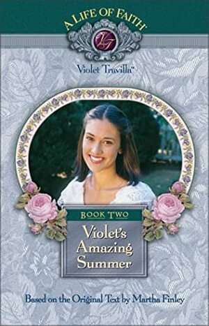 Violet's Amazing Summer by Martha Finley