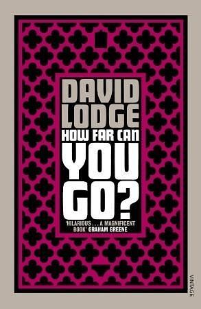 HOW FAR CAN YOU GO? by David Lodge, David Lodge