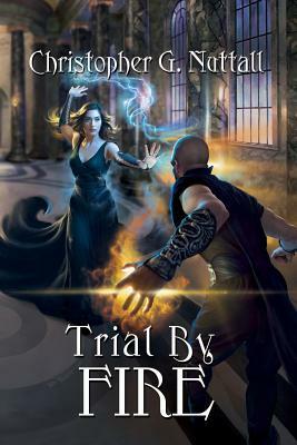 Trial By Fire by Christopher Nuttall