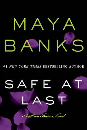 Safe at Last by Maya Banks