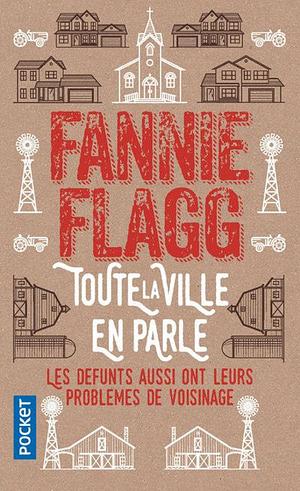 Toute la ville en parle: roman by Fannie Flagg, Jean-Luc Piningre