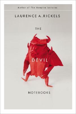 The Devil Notebooks by Laurence A. Rickels