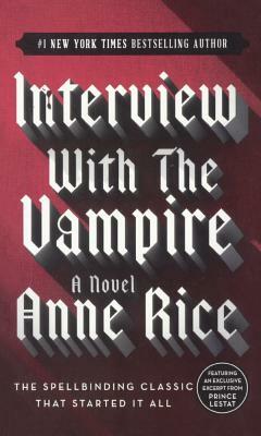 Interview with the Vampire by Anne Rice