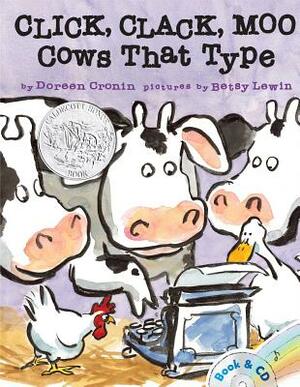 Click, Clack, Moo: Cows That Type [With CD (Audio)] by Doreen Cronin