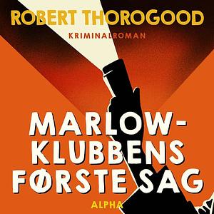 Marlow-klubbens første sag by Robert Thorogood