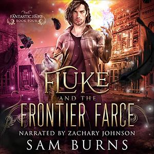 Fluke and the Frontier Farce by Sam Burns