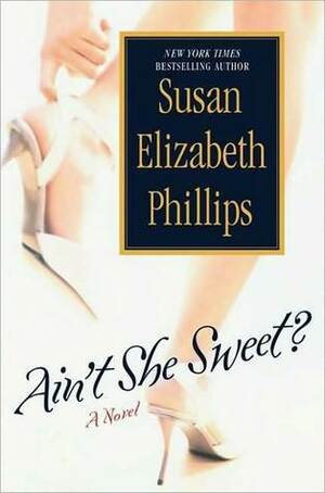 Ain't She Sweet by Susan Elizabeth Phillips