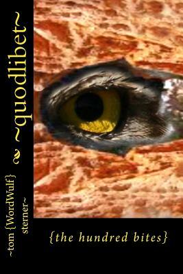 quodlibet: by tom {WordWulf} sterner by Tom Sterner