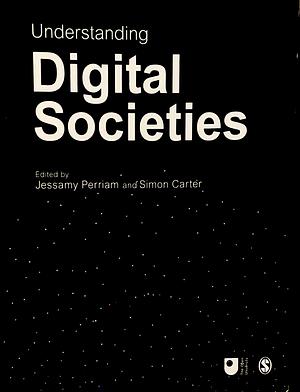 Understanding Digital Societies by Jessamy Perriam