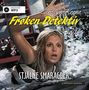 Frøken Detektiv: Stjålne smaragder by Carolyn Keene, Carolyn Keene