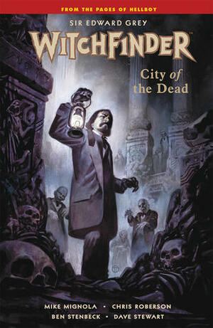 Witchfinder: City of the Dead #1 by Mike Mignola, Chris Roberson, Michelle Madsen, Ben Stenbeck