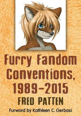 Furry Fandom Conventions, 1989-2015 by Fred Patten