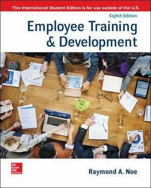 Employee Training & Development by Raymond A. Noe