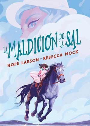 La Maldición de la Sal by Hope Larson