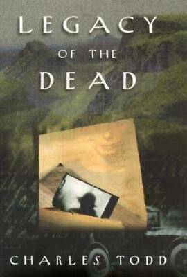 Legacy Of The Dead by Charles Todd