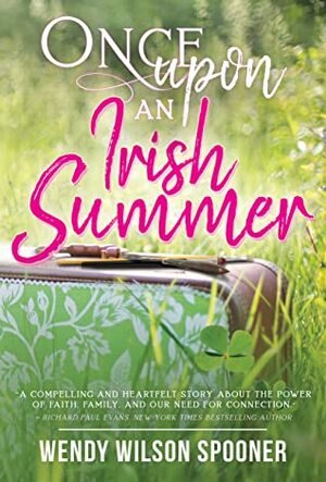 Once Upon an Irish Summer by Wendy Wilson Spooner