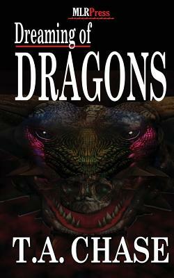 Dreaming of Dragons by T.A. Chase