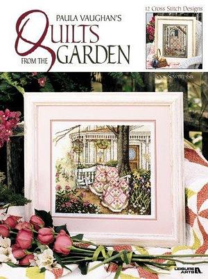 Paula Vaughan's Quilts from the Garden by Paula Vaughn