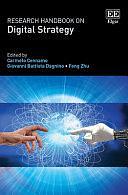 Research Handbook on Digital Strategy by Giovanni Battista Dagnino, Feng Zhu, Carmelo Cennamo