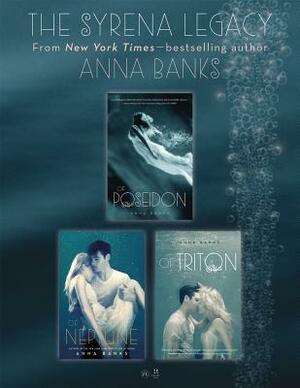The Syrena Legacy: Of Poseidon, Of Triton, and Of Neptune by Anna Banks