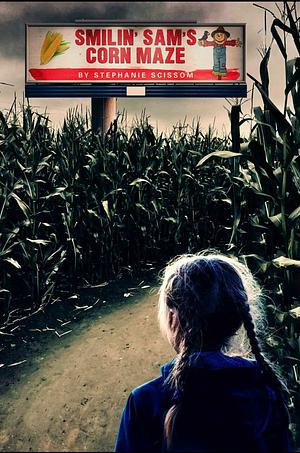 Smilin' Sam's Corn Maze  by Stephanie Perry Scissom