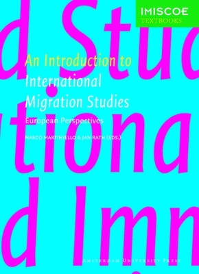 An Introduction to International Migration Studies: European Perspectives by 