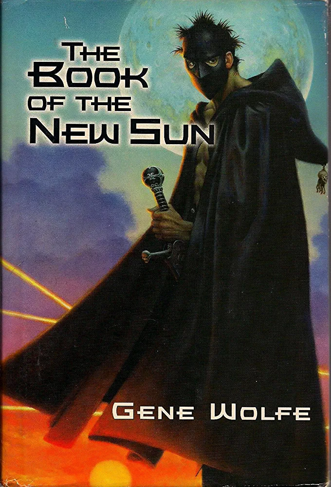 The Book of the New Sun The Shadow of the Torturer, The Claw of the Conciliator, The Sword of