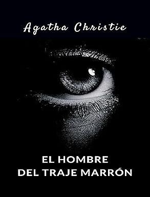 El hombre de traje marrón by Agatha Christie