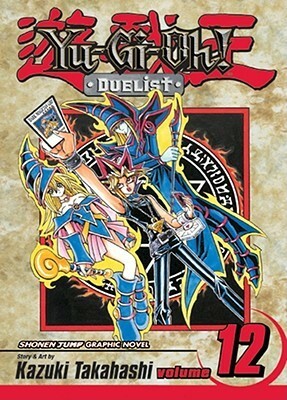 Yu-Gi-Oh!: Duelist, Vol. 12: Magician vs. Magician by Kazuki Takahashi