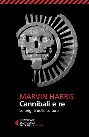 Cannibali e re by Marvin Harris