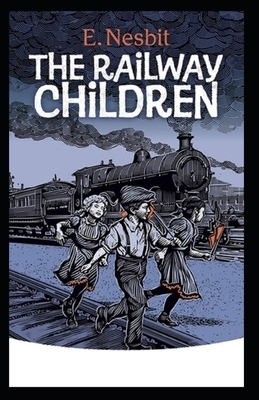 The Railway Children Illustrated by E. Nesbit