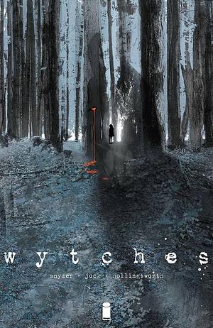 Wytches by Scott Snyder, Matt Hollingsworth, Clem Robins, Jock