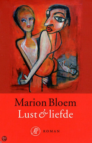 Lust & liefde by Marion Bloem