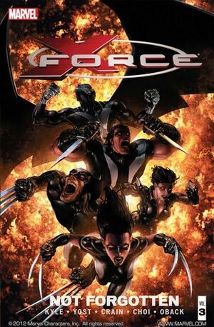 X-Force, Volume 3: Not Forgotten by Craig Kyle, Cory Petit, Sonia Oback, Mike Choi, Clayton Crain, Christopher Yost