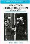 The Age Of Churchill And Eden, 1940 1957 by John Ramsden