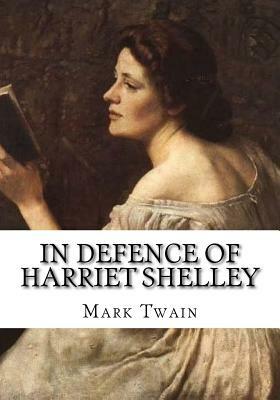 In Defence of Harriet Shelley by Mark Twain