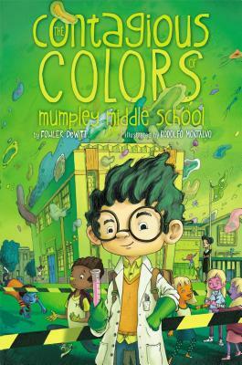 The Contagious Colors of Mumpley Middle School by Fowler DeWitt